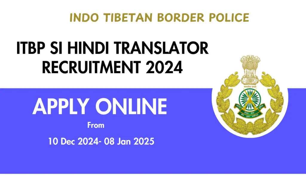 ITBP SI Hindi Translator Recruitment 2024